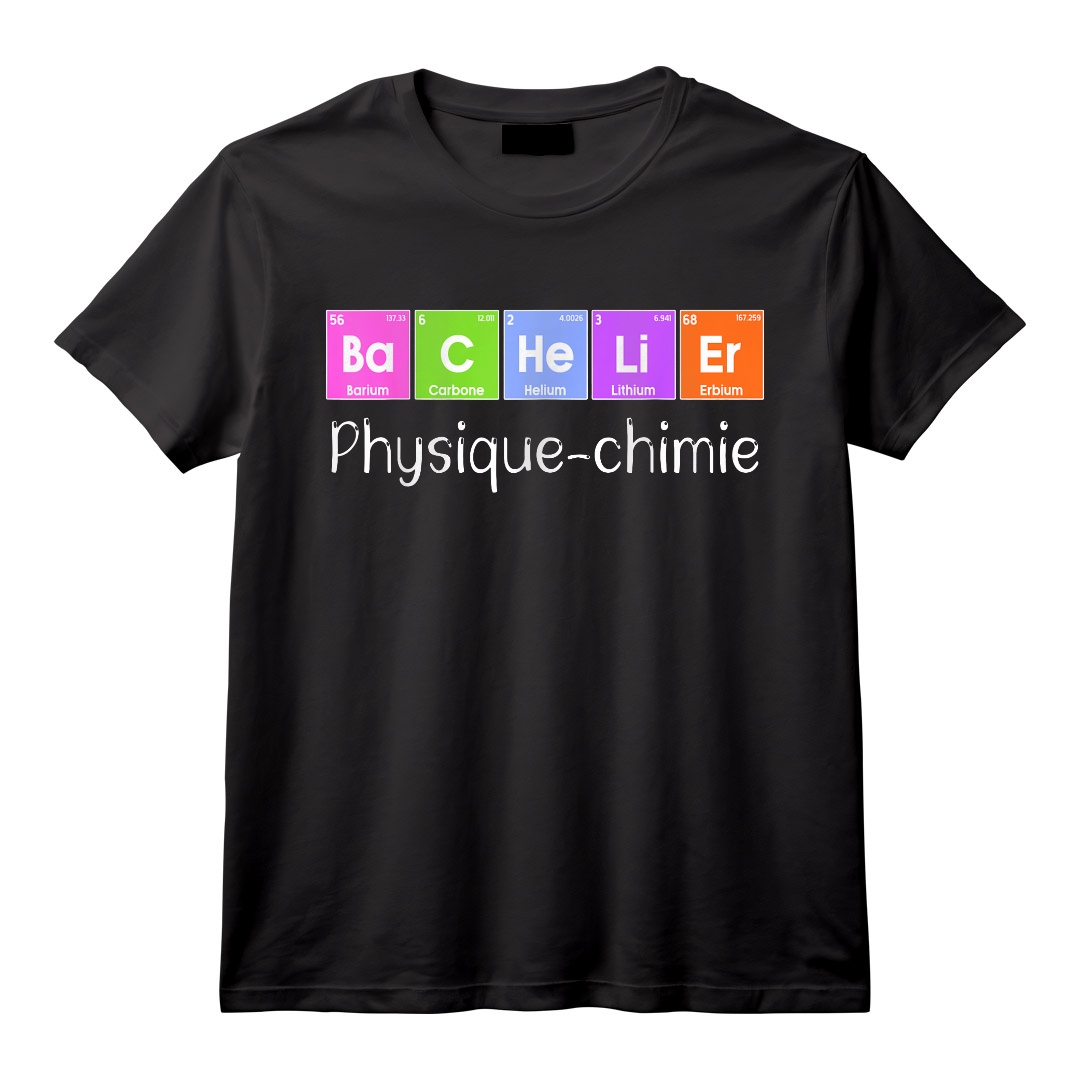 Cadeau Bachelier BAC 2024 Bachelière PhysiqueChimie TShirt Idée